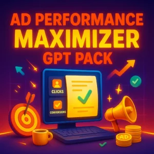 Ad Performance Maximizer GPT Pack - 3 GPTs